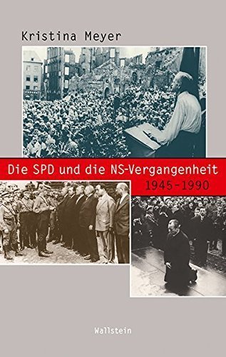 Die SPD und die NS-Vergangenheit – 1945 –1990