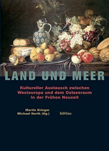 Land und Meer – Kultureller Austausch zwischen Westeuropa und dem Ostseeraum in der
Frühen Neuzeit