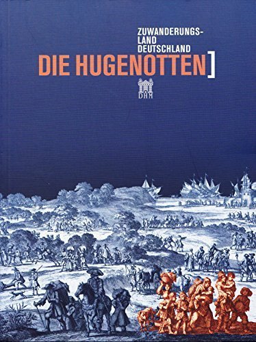 Die Hugenotten – Zuwanderungsland Deutschland