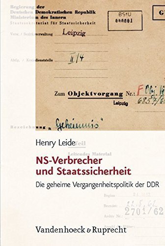 NS-Verbrecher und Staatssicherheit – Die geheime Vergangenheitspolitik der DDR