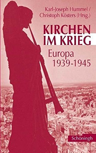 Kirchen im Krieg – Europa 1939-1945