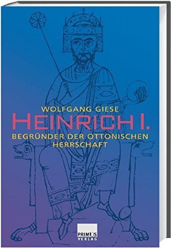 Heinrich I. – Begründer der ottonischen Herrschaft