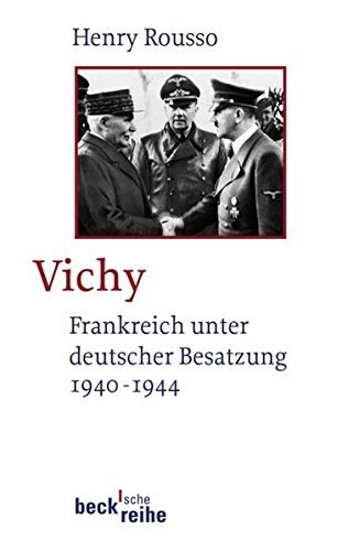 Vichy – Frankreich unter deutscher Besatzung 1940-1944