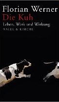 DIE KUH - LEBEN, WERK UND WIRKUNG
