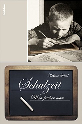 Schulzeit – Wie’s früher war
