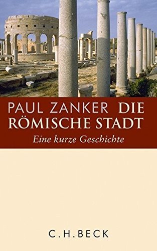 Die römische Stadt – Eine kurze Geschichte