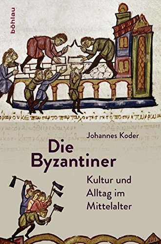 Die Byzantiner – Kultur und Alltag im Mittelalter