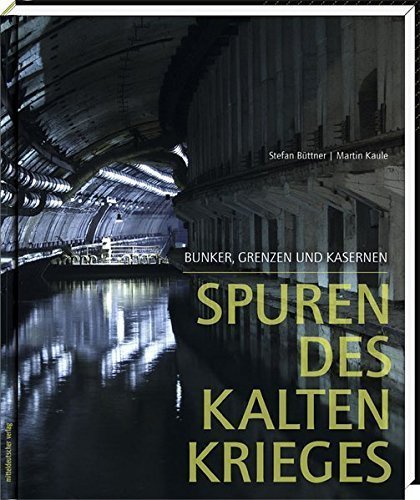 Spuren des Kalten Krieges – Bunker, Grenzen und Kasernen