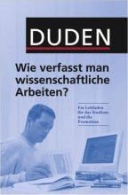 DUDEN  WIE VERFASST MAN WISSENSCHAFTLICHE ARBEITEN?